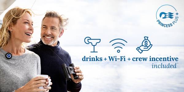 Click here to learn more about Princess Plus benefits. drinks + Wi-Fi + crew incentive included