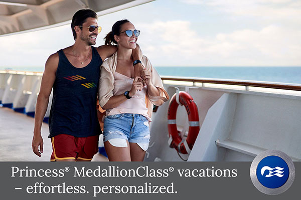 Princess® MedallionClass® vacations – effortless. personalized.