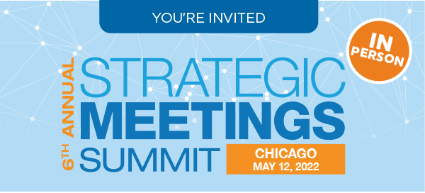 Strategic Meetings Summit Chicago / In-Person May 12