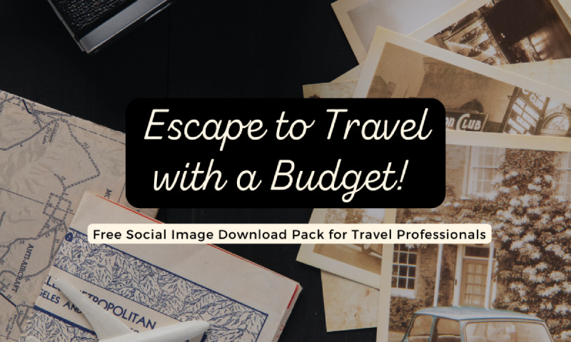 Escape to Travel on a Budget - Free Download for Travel Professionals 