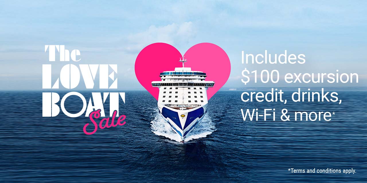 Princess cruise ship with a heart in the background. The Love Boat Sale. Includes $100 excursion credit, drinks, Wi-Fi & more.