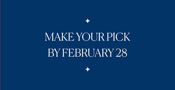 Make your pick by February 28