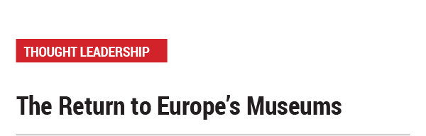 The Return to Europe’s Museums