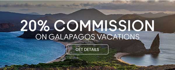 20% COMMISION ON GALAPAGOS VACATIONS