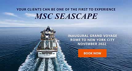 Your Clients Can Be One of the First to Experience MSC Seascape?s Inaugural Grand Voyage: Rome to New York City, November 2022 - BOOK NOW