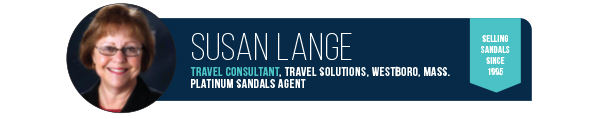 Susan Lange, Travel consultant, Travel Solutions, Westboro, Mass. / Platinum Sandals Agent