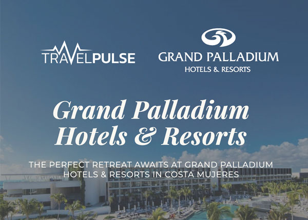 THE PERFECT RETREAT AWAITS AT GRAND PALLADIUM HOTELS & RESORTS IN Costa Mujeres