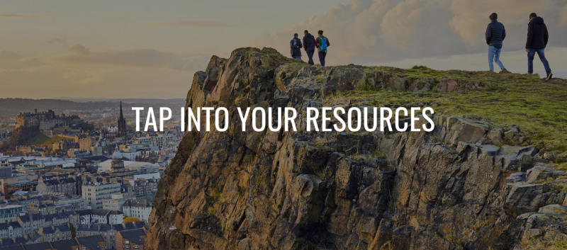 TAP INTO YOUR RESOURCES
