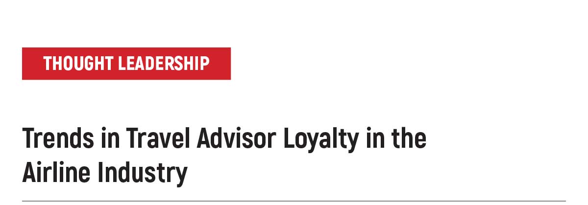 Trends in Travel Advisor Loyalty in the Airline Industry