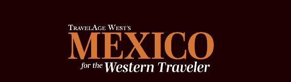 Travel Age West's Mexico for the Western Traveler