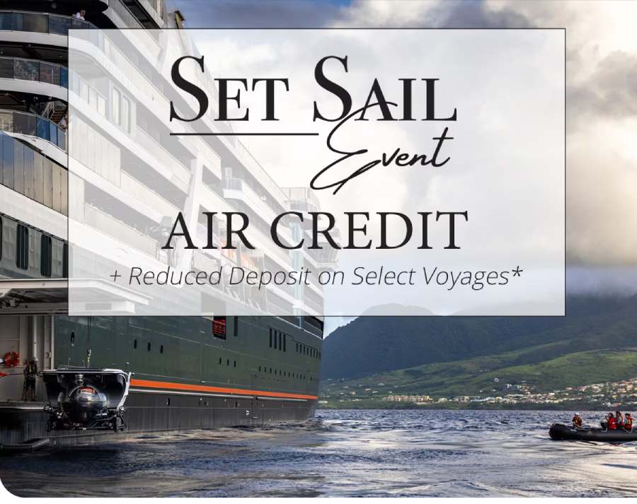 Set Sail Event - Enjoy Air Credit + Reduced Deposit on Select Voyages