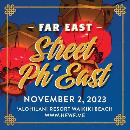 Far East Street Ph'East graphic for Hawaii Food & Wine Event