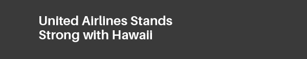 United Airlines Stands Strong with Hawaii