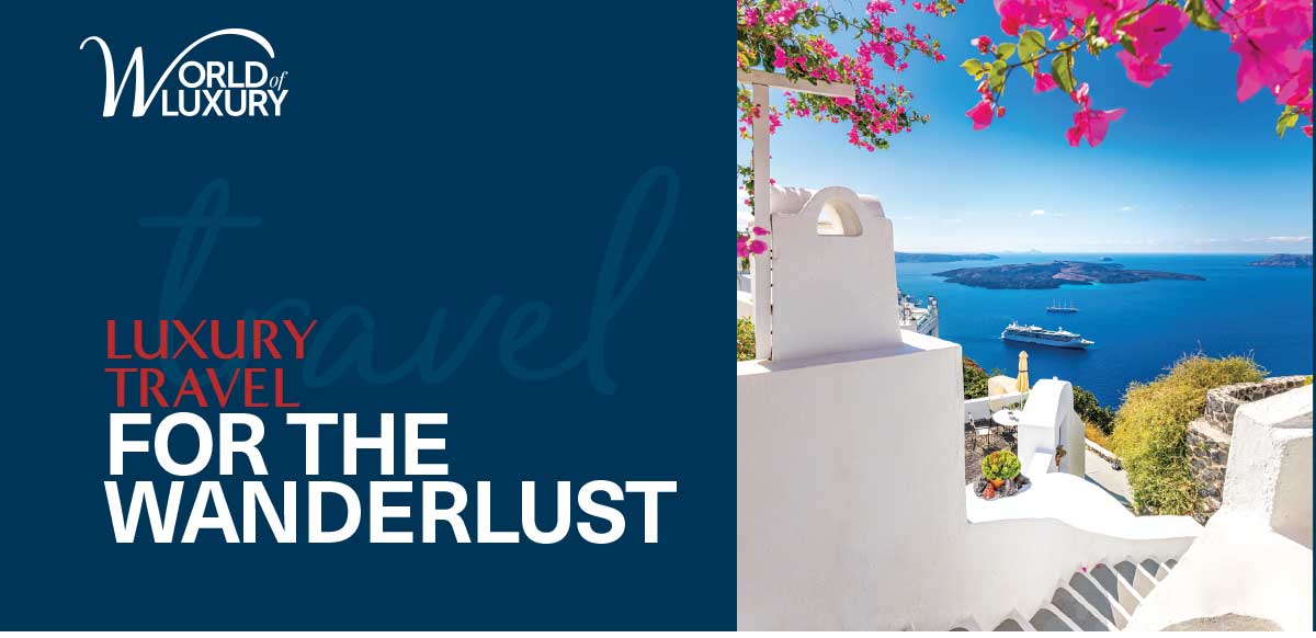 Luxury Travel for the Wanderlust