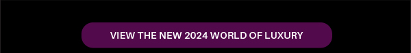 View the New 2024 World of Luxury