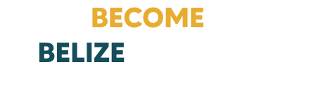 BECOME A BELIZE SPECIALIST BECOME A BELIZE SPECIALIST